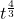 t^{\frac{4}{3}}