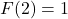 F(2) = 1