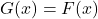 G(x) = F(x)