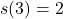 s(3) = 2