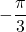 -\dfrac{\pi}{3}