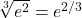 \sqrt[3]{e^2} = e^{2/3}