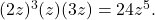 (2z)^3(z)(3z) = 24z^5 .