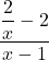 \dfrac{\dfrac{2}{x} - 2}{x-1}