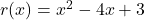 r(x) = x^2-4x+3