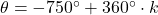 \theta = -750^{\circ} + 360^{\circ} \cdot k