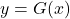 y = G(x)