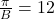 \frac{\pi}{B} = 12