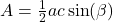 A = \frac{1}{2} ac \sin(\beta)