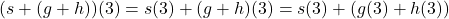 (s+(g+h))(3) = s(3) + (g+h)(3) = s(3)+(g(3)+h(3))