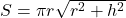 S = \pi r \sqrt{r^2+h^2}