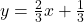 y = \frac{2}{3} x + \frac{1}{3}