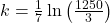 k = \frac{1}{7} \ln\left(\frac{1250}{3}\right)