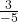 \frac{3}{-5}