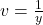 v = \frac{1}{y}