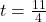 t = \frac{11}{4}