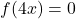 f(4x) = 0