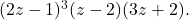 (2z-1)^{3}(z-2)(3z+2).