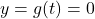 y = g(t) = 0