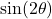 \sin(2\theta)