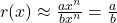 r(x) \approx \frac{ax^n}{bx^n} = \frac{a}{b}