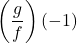 \left(\dfrac{g}{f}\right)(-1)