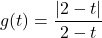 g(t) = \dfrac{|2 - t|}{2 - t}