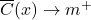 \overline{C}(x) \rightarrow m^{+}