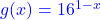 \textcolor{blue}{g(x) = 16^{1-x}}