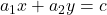 a_{1} x + a_{2} y = c