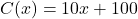 C(x) = 10x+100