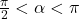 \frac{\pi}{2} < \alpha < \pi