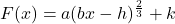 F(x) = a(bx-h)^{\frac{2}{3}}+k