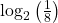 \log_{2}\left(\frac{1}{8}\right)