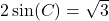 2 \sin(C) = \sqrt{3}