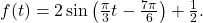 f(t) = 2 \sin\left(\frac{\pi}{3} t - \frac{7\pi}{6}\right) + \frac{1}{2}.