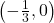 \left(-\frac{1}{3}, 0 \right)