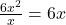 \frac{6x^2}{x} = 6x