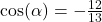 \cos(\alpha) = -\frac{12}{13}