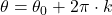 \theta = \theta_{0} + 2\pi \cdot k