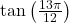 \tan\left(\frac{13\pi}{12}\right)