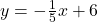 y = -\frac{1}{5} x + 6