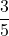 \dfrac{3}{5}