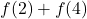 f(2)+f(4)