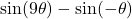 \sin(9\theta) - \sin(-\theta)