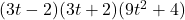 (3t-2)(3t+2)(9t^2+4)