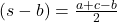 (s-b) = \frac{a+c-b}{2}