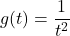 g(t) = \dfrac{1}{t^2}