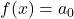 f(x) = a_{0}