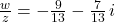 \frac{w}{z} = -\frac{9}{13} - \frac{7}{13} \,i